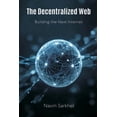thumbnail image 1 of The Decentralized Web: Building the Next Internet, (Paperback), 1 of 1