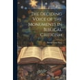 thumbnail image 1 of The Deciding Voice of the Monuments in Biblical Criticism (Paperback), 1 of 1