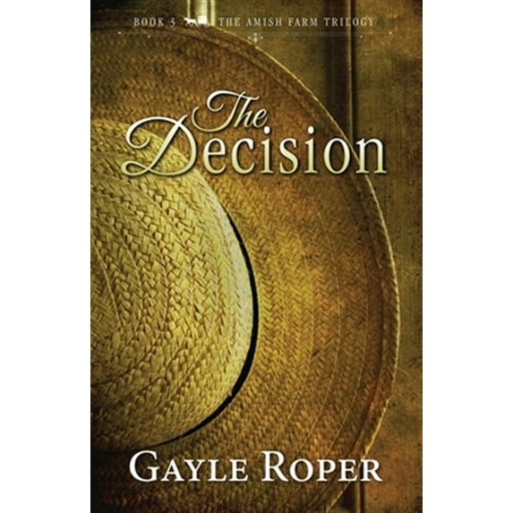 Amish Farm Trilogy: The Decision (Paperback)