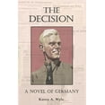 thumbnail image 1 of The Decision: A Novel of Germany, (Paperback), 1 of 1