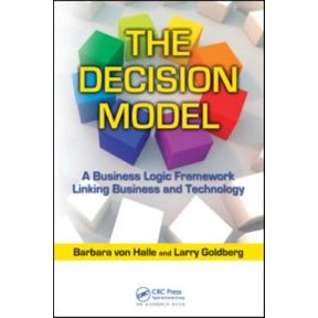 Pre-Owned The Decision Model: A Business Logic Framework Linking Business and Technology (Hardcover) 1420082817 9781420082814