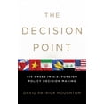 thumbnail image 1 of The Decision Point: Six Cases in U.S. Foreign Policy Decision Making, (Paperback), 1 of 3