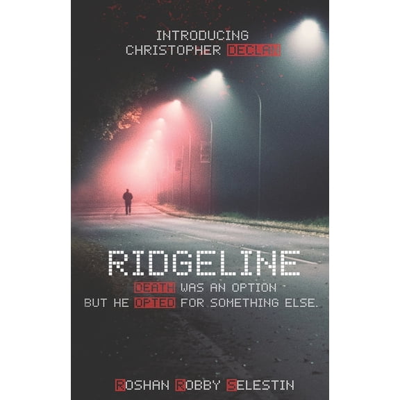 The Declan Thriller Ridgeline: A Mystery Thriller Novel, Book 1, (Paperback)