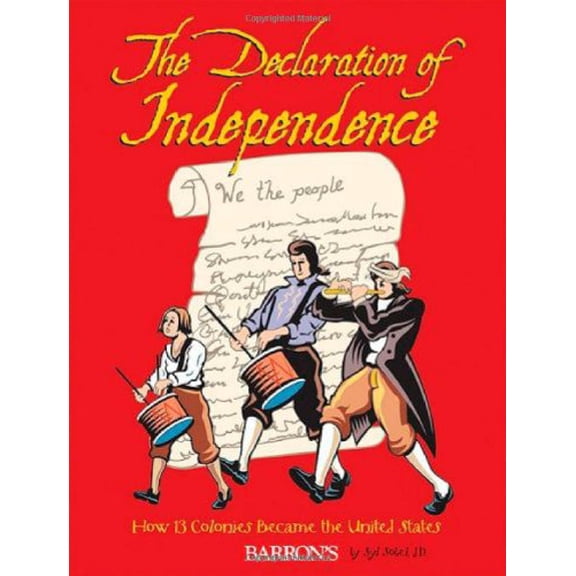 Pre-Owned The Declaration of Independence: How 13 Colonies Became the United States (Paperback) 0764139509 9780764139505