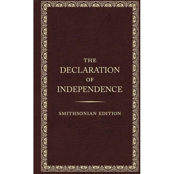 The Declaration of Independence, Smithsonian Edition, (Hardcover)