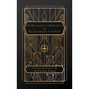The Declaration of Independence and The Constitution of the United States of America, Paperback