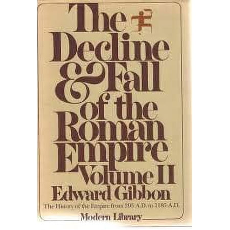 Pre-Owned The Decline and Fall of the Roman Empire, Vol. 2: The History of the Empire from 395 A.D. to 1185 A.D. (Hardcover) 0394604024 9780394604022
