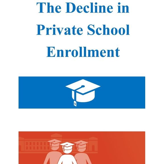 The Decline in Private School Enrollment