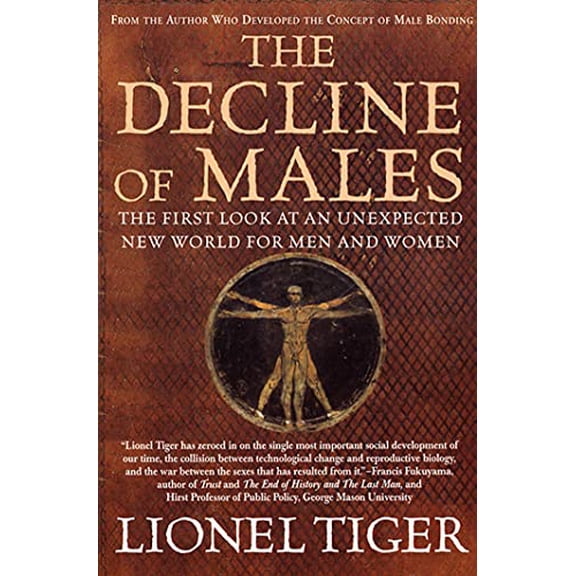 Pre-Owned The Decline of Males: The First Look at an Unexpected New World for Men and Women (Paperback) 0312263112 9780312263119