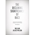 thumbnail image 1 of The Declining Significance of Race : Blacks and Changing American Institutions, Third Edition (Edition 3) (Paperback), 1 of 3