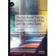 thumbnail image 1 of The Decolonial Turn in Media Studies in Africa and the Global South, (Paperback), 1 of 1