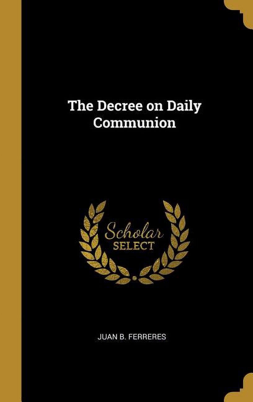 The Decree on Daily Communion, (Hardcover)