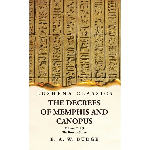 The Decrees of Memphis and Canopus The Rosetta Stone Volume 2 of 3 (Hardcover)