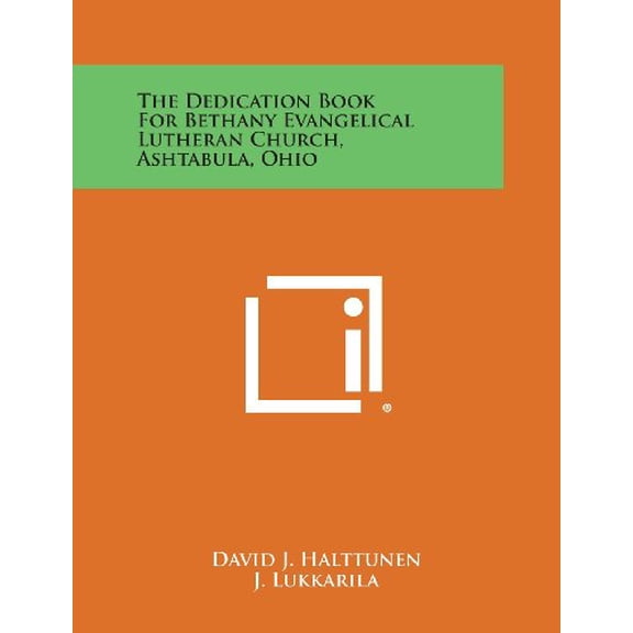 The Dedication Book for Bethany Evangelical Lutheran Church, Ashtabula, Ohio Paperback