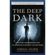 The Deep Dark : Disaster and Redemption in America's Richest Silver Mine (Paperback)