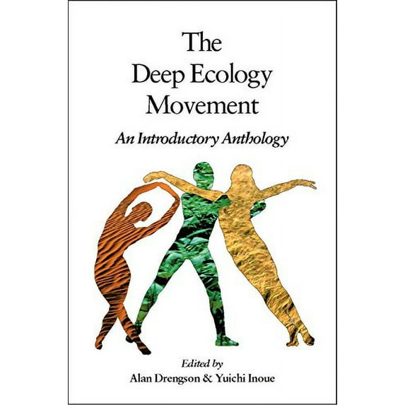 Pre-Owned The Deep Ecology Movement: An Introductory Anthology (Paperback) 1556431988 9781556431982