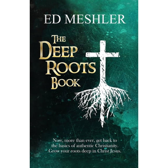 The Deep Roots Book, (Paperback)