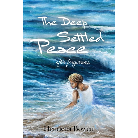 The Deep Settled Peace After Forgiveness, (Paperback)
