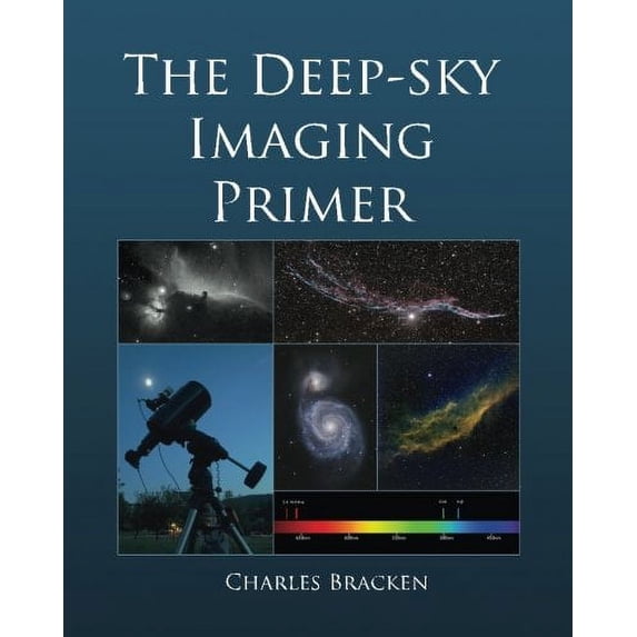 Pre-Owned The Deep-Sky Imaging Primer (Paperback) 9781481804912