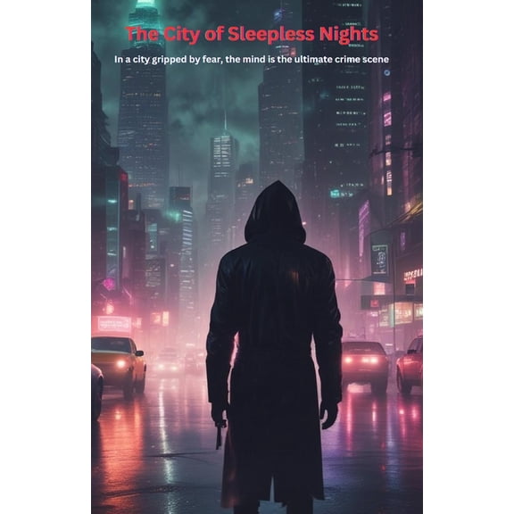 The Deep Water Trilogy The City of Sleepless Nights: In a city gripped by fear, the mind is the ultimate crime scene, Book 1, (Paperback)