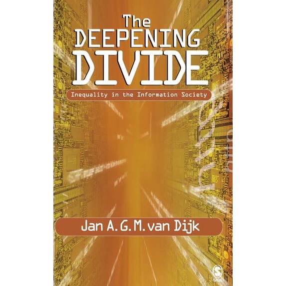 The Deepening Divide: Inequality in the Information Society, (Hardcover)