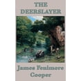 thumbnail image 1 of The Deerslayer: A Leatherstocking Tale of the American Frontier, (Hardcover), 1 of 1
