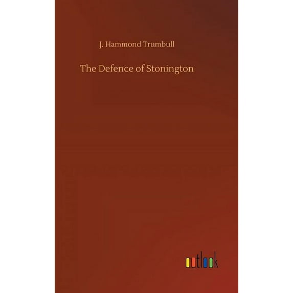 The Defence of Stonington (Hardcover)