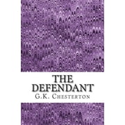 The Defendant G.K. Chesterton Classics Collection, Paperback
