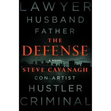 Pre-Owned The Defense: A Novel (Eddie Flynn) (Hardcover) 1250082250 9781250082251