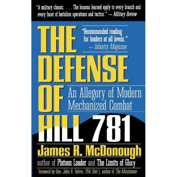 The Defense of Hill 781 : An Allegory of Modern Mechanized Combat (Paperback)