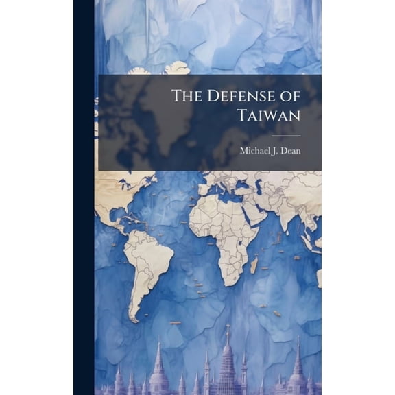 The Defense of Taiwan, (Hardcover)