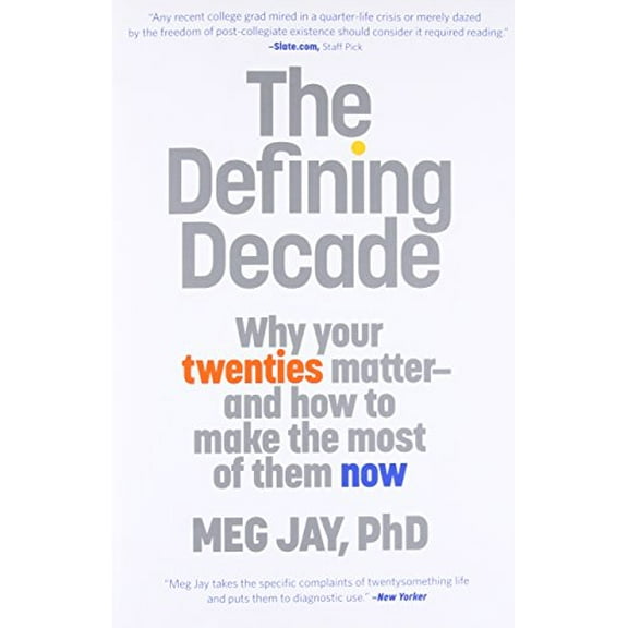 Pre-Owned The Defining Decade: Why Your Twenties Matter and How to Make the Most of Them Now (Paperback) 0446561754 9780446561754
