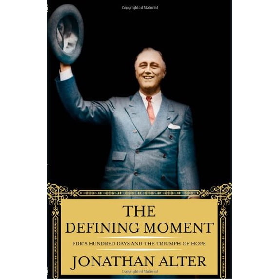 Pre-Owned The Defining Moment: FDR's Hundred Days and the Triumph of Hope (Hardcover) 0743246004 9780743246002