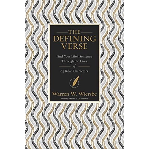 Pre-Owned The Defining Verse: Find Your Life's Sentence Through the Lives of 63 Bible Characters (Paperback) 0310112893 9780310112891