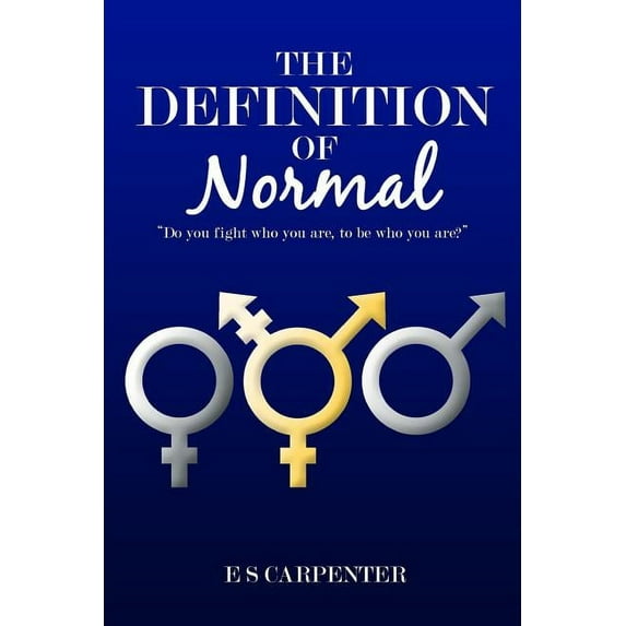 The Definition of Normal :Young Adult: Young Adult Paperback 099628785X 9780996287852 E S Carpenter