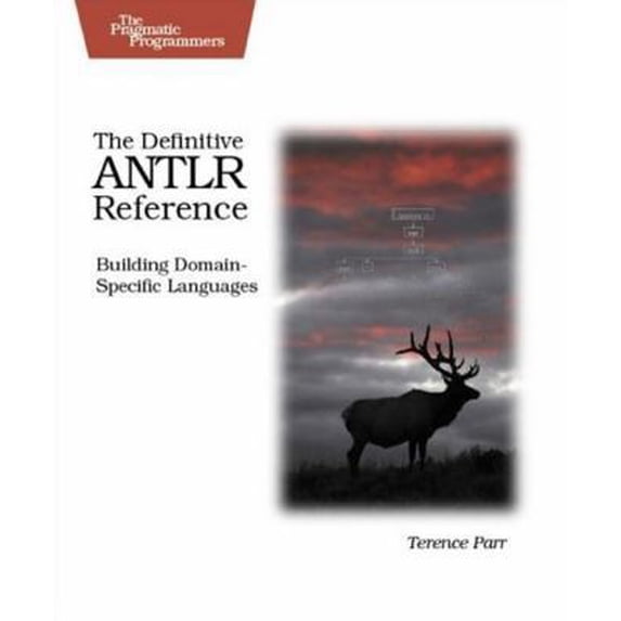 Pre-Owned The Definitive Antlr Reference: Building Domain-Specific Languages (Paperback) 0978739256 9780978739256