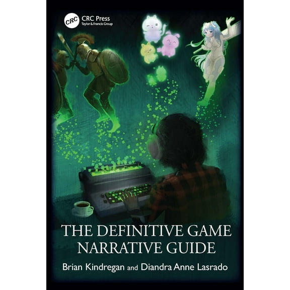 The Definitive Game Narrative Guide, (Paperback)