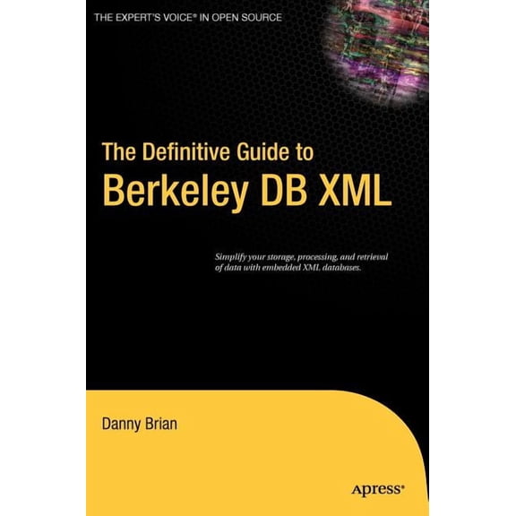 The Definitive Guide to Berkeley DB XML, (Hardcover)