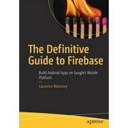 The Definitive Guide to Firebase (Paperback)