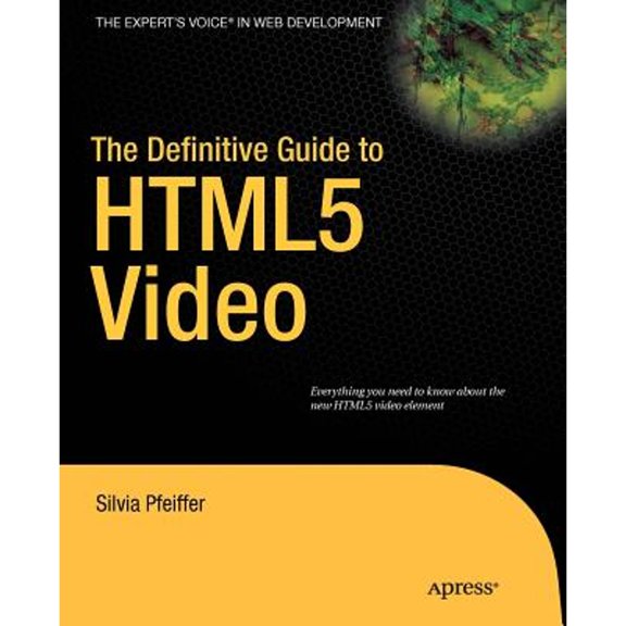 Pre-Owned The Definitive Guide to HTML5 Video (Paperback) 1430230908 9781430230908