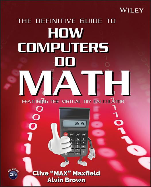 Heavymath Compus The Definitive Guide to How Computers Do Math: Featuring the Virtual ...
