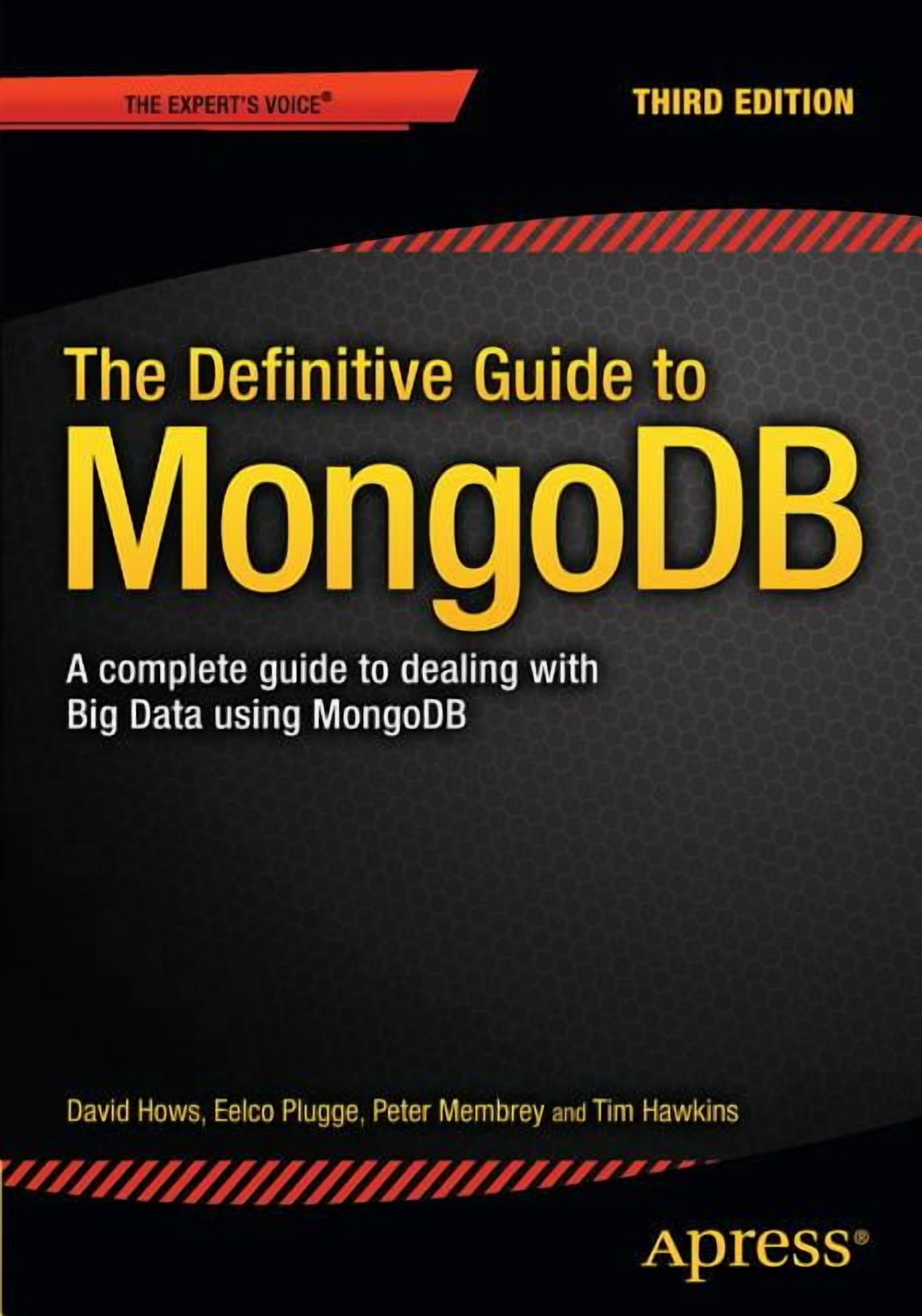 The Definitive Guide to Mongodb: A Complete Guide to Dealing with Big ...