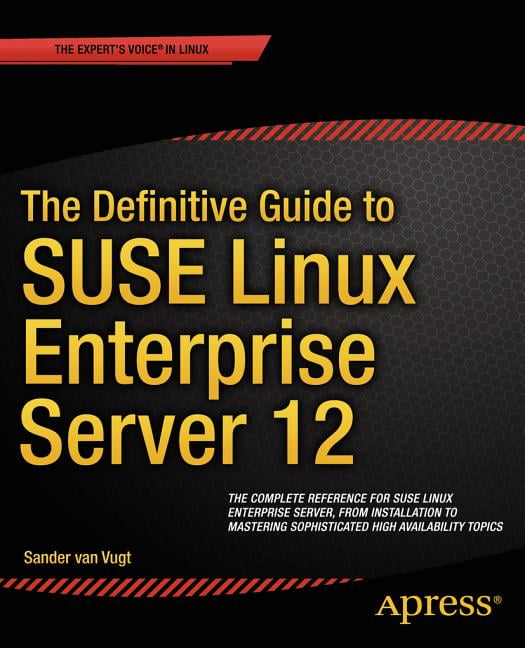 The Definitive Guide to SUSE Linux Enterprise Server 12, (Paperback)