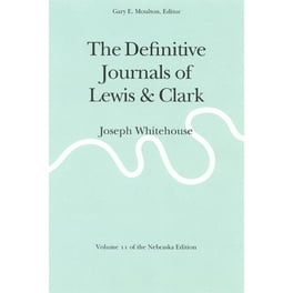 Original Journals Of The Lewis And Clark Expedition, 1804