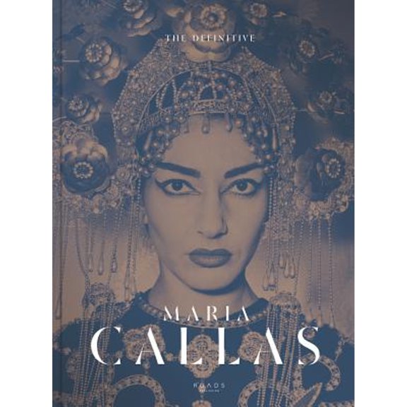 Pre-Owned The Definitive Maria Callas: Life of a Diva: The Unseen Pictures, 9781909399693, 1909399698, Hardcover,