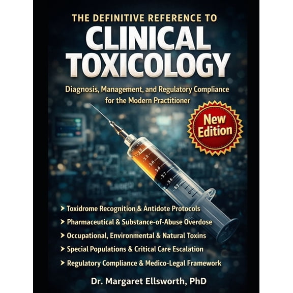 The Definitive Reference to Clinical Toxicology: Toxidrome Recognition, Antidote Protocols, Drug Overdose Management, Oc, (Paperback)