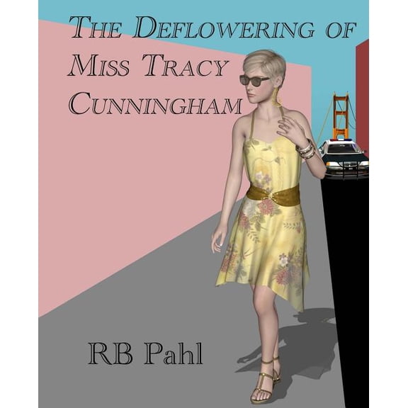 The Deflowering of Miss Tracy Cunningham : Formerly Back Story