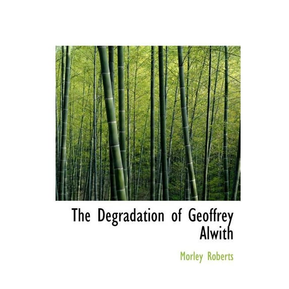 The Degradation of Geoffrey Alwith (Hardcover)