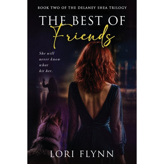 The Delaney Shea Trilogy The Best of Friends, Book 2, (Paperback)