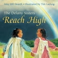 thumbnail image 1 of The Delany Sisters Reach High, (Paperback), 1 of 1